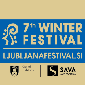 Ljubljana 7th
Winter Festival: 18-23 February